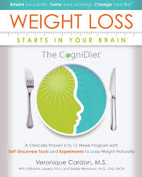 Weight Loss Starts In Your Brain A Clinically Proven 6 To 12 Week Program With Self Discovery Tools And Experiments To Lose Weight Naturally Cardon Ms Veronique M Weinstock Ph D Shelley Lazarus Ph D