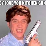 Check out kitchen gun 2. Kitchen Gun Meme Generator Imgflip