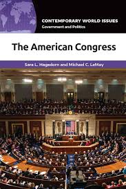 The American Congress: A Reference Handbook: Contemporary World Issues Sara  L. Hagedorn ABC-CLIO - Bloomsbury