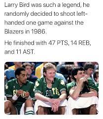 Nba Memes The Real Reason Why Larry Bird Did This With His Left Hand Bit Ly Larryleft Facebook