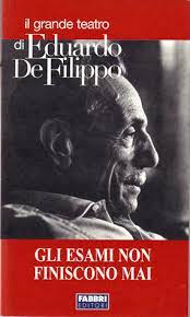 Filmes completos dublados gli esami non finiscono mai. Gli Esami Non Finiscono Mai Commedia In Tre Atti E Un Prologo By Eduardo De Filippo