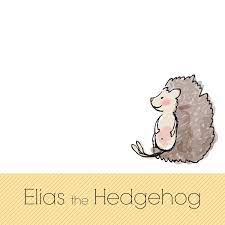 Elias the Hedgehog by Lindsay Gowland - Issuu