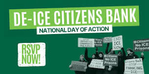 De-ICE Citizens Bank Foxborough - National Day of Action