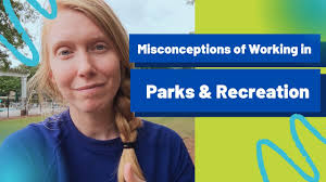 Misconceptions about Working in Parks & Recreation
