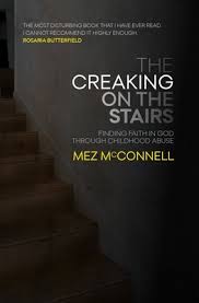 We did not find results for: The Creaking On The Stairs Finding Faith In God Through Childhood Abuse By Mez Mcconnell