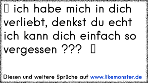 Ich Habe Mich In Dich Verliebt Denkst Du Echt Ich Kann Dich
