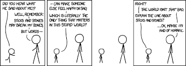 Xkcd Sticks And Stones May Break My Bones But Words Can Make Me Think I Deserved It Words Sticks And Stones Learning To Be