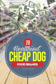 We are canada's leading online suppliers of pet medications & supplements at the best prices available. 20 Best Cheap Dog Food Brands Best Cheap Dog Food Cheap Dog Food Best Organic Dog Food