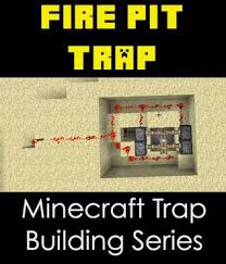 It is used for a line of around 30 observers, redstone. Fire Pit Traps Minecraft Trap Building Series By Santa Cruz Apps