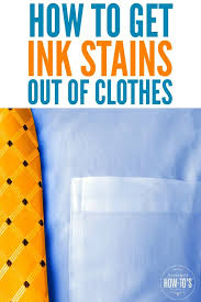 How To Get Ink Stains Out Of Clothes Housewife How Tos