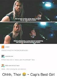 Thor is about to nail thanos memes. But Not The Screams Of The Dead Of Course No No Wounded Screams Mainly Whimpering A Great Deal Of Complaining And Tales Of Sprained Deltoids And Gout Stele3 Steve S Face In