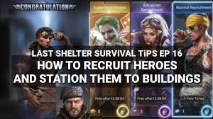 Last Shelter Survival Tips Hero Guide Recruit Stationing Ep 16 Ashbgame Full Guide For How To Recruit Heroes And Station You Survival Tips Tip Hero Recruitment
