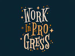 Work In Progress Work In Progress Quotes Progress Quotes Work In Progress