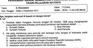 Rpp kurikulum 2013 revisi 2018 yang ada di sini telah disusun berdasarkan pendidikan penguatan karakter atau ppk, proses pembelajaran diharapkan bisa menjadi lebih nasionalis, gotong royong, dan religius. Soal Ulangan Tema 5 Kelas 5 Sd Kurikulum 2013 Sekolahdasar Net