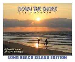 down the shore long beach island calendar 2016 down the