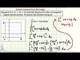 Ex Evaluate A Double Integral Over A Rectangular Region Fx Y Ax By Vector Calculus Calculus Evaluation