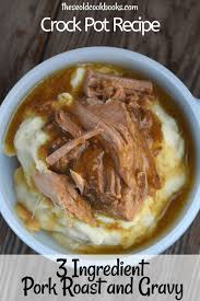 Crock Pot Pork Roast With Gravy Pork Roast Crock Pot Recipes Crockpot Pork Roast Pork Roast Recipes