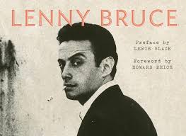On Lenny Bruce, the Babe Ruth of stand-up