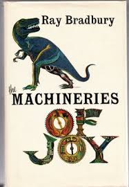 The Machineries of Joy by Ray Bradbury