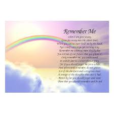 I'm free don't grieve for me than that you should remember and be sad. Remember Poems