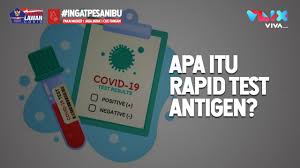 Apa Itu Rapid Test Antigen Ini Penjelasannya Youtube