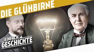 Es Werde Licht! - Die Erfindung Der Glühbirne I Die Industrielle Revolution  - Youtube