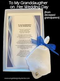 To My Granddaughter On Your Wedding Day From Deceased Grandparent In 2020 Wedding Day Granddaughter Gift Wedding Poems