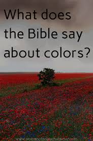 Colors In The Bible Rich With Meaning Colors In The Bible Bible Blacks In The Bible