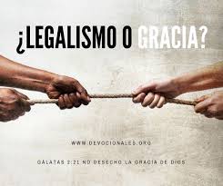 No Desecho La Gracia Legalismo O Gracia De Dios Motivaciones Cristianas Escrituras De La Biblia Dios