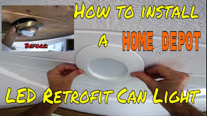 Diy How To Install Home Depot Led Retrofit Can Light Kit How To Choose The Right Led Recessed Light Youtube
