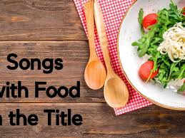 Check spelling or type a new query. 90 Songs With Food In The Title Spinditty