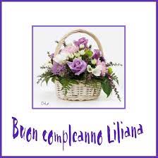 Buon Compleanno Liliana Buon Compleanno Auguri Di Buon Compleanno Compleanno