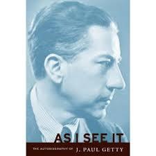 You can see what subjects these historic j. Jean Paul Getty Famous Quotes
