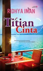 Aisy pulang ke tanah air setelah 4 tahun merantau di bumi london dengan nekad mahu menuntut janji yang pernah dilafazkan oleh sang suami. Ebooks Epub Comic Magazine And Pdf Shelf Read Titian Cinta Book Online By Ridhya Iman On Novels