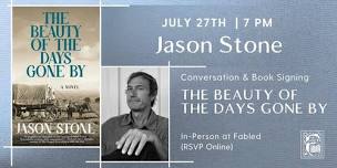 Jason Stone Discusses The Beauty of the Days Gone By