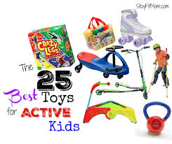 You may think gift baskets are only for adults, but think again. The 25 Best Toys For Active Kids Stay Fit Mom