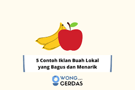 Maybe you would like to learn more about one of these? 5 Contoh Iklan Buah Lokal Yang Bagus Dan Menarik