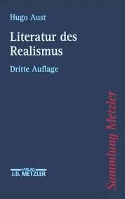 Als realismus wird eine europäische literaturepoche inmitten des 19. Literatur Des Realismus Hugo Aust 9783476131577