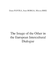 By ioan aurel pop first published in 2014 1 edition. Http Eiab De Wordpress Wp Content Uploads 2017 04 The Image Of The Other In The European Intercultural Dialogue Pdf