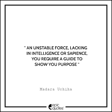 My theory is that the reason neither nagato nor obito. The Best Madara Uchiha Quotes From Naruto Truly Powerful