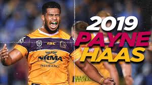 Brisbane broncos and nsw origin star payne haas has been arrested for allegedly verbally abusing police. Payne Haas 2019 Season Highlights Youtube