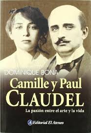 Camille Y Paul Claudel/ Camille And Paul Claudel (Spanish Edition)