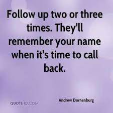 Quotes About Follow Up 162 Quotes