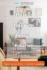 Sign Up And Receive Your Free Course Catalog For Our Licensed Accredited Certified Online Int Study Interior Design Interior Design Interior Design Classes