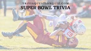 University of nebraska and cornhuskers football quiz. 50 Super Bowl Trivia Quiz Questions Answers Mcq Trivia Qq