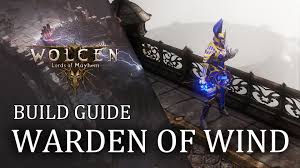 Until the beginning of your next. Wolcen Build Guide Warden Of Wind Fextralife