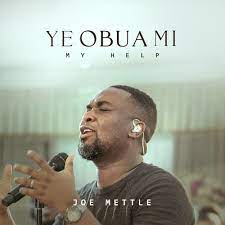 Maybe you would like to learn more about one of these? Download Mp3 Joe Mettle Ye Obua Mi My Help Aacehypez
