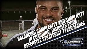 C101P S05E06 Balancing Complexity and Simplicity in Coaching: Insights with  Tyler Manes