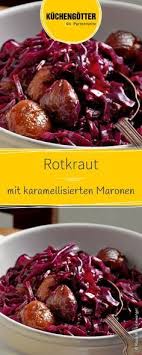 Rotkraut Mit Karamellisierten Maronen Rezept Rotkraut Kastanien Rezept Maronen