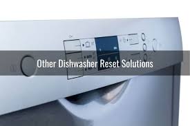 Check spelling or type a new query. How Do You Reset A Dishwasher Ready To Diy